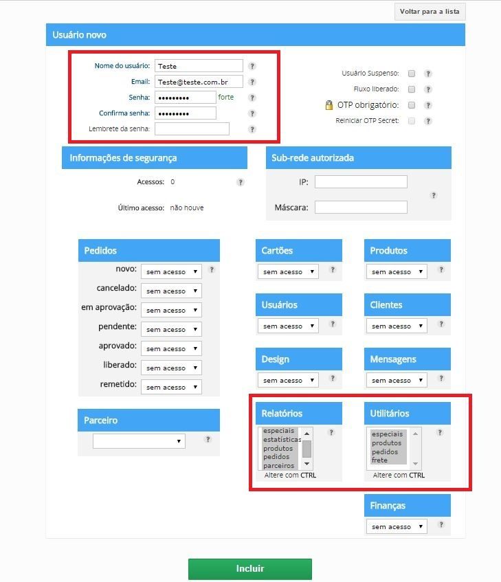 Imagem da tela de cadastro de usu�rios onde todas as op��es de acesso a relat�rios e utilit�rios est�o selecionadas. Al�m disso deve ser preenchido os campos de nome de usu�rio, e-mail e senha